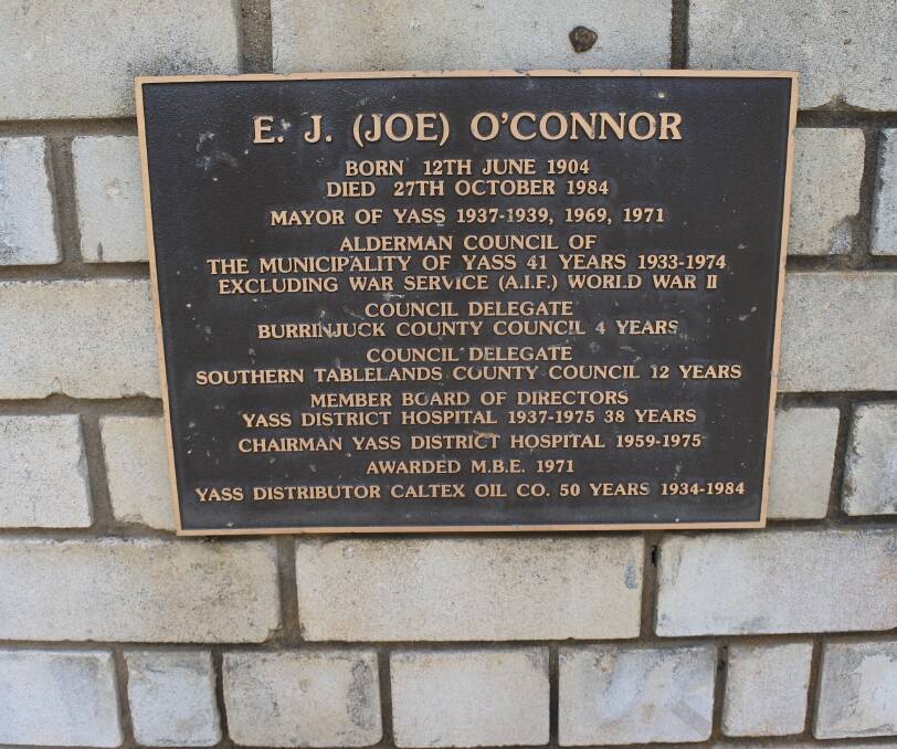 MEMORIAL: E. J. (Joe) O`Connor served as Alderman of Yass for 41 years during which he served for five years as mayor. A park in Yass has been named in his honour.