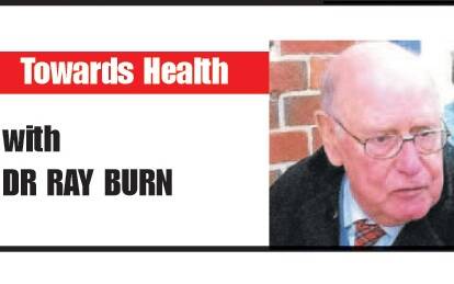 Dr Burn contributes 'Towards Health' every week.